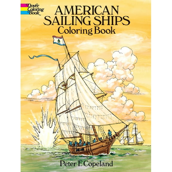 Dover American History Coloring Books: American Sailing Ships Coloring Book (Paperback)