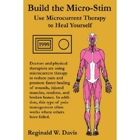 Build the Micro-Stim : Use Microcurrent Therapy to Heal (Best Microcurrent Machine For Home Use)