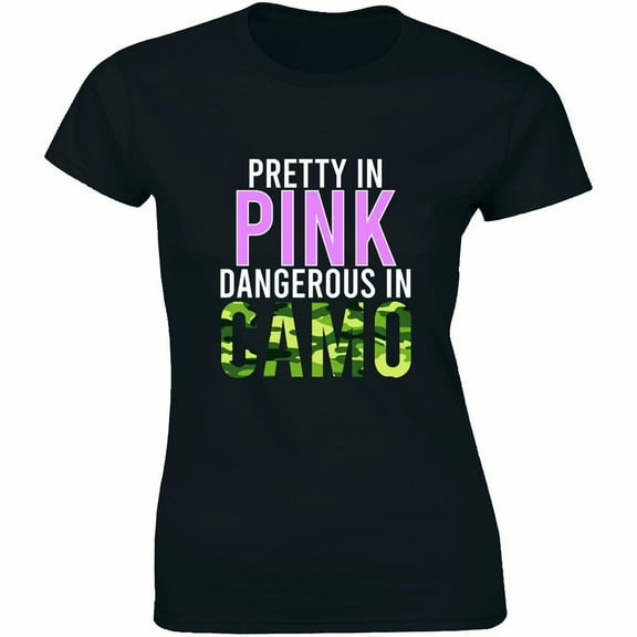 Pretty In Pink Dangerous In Camo - Cool Deer Hunting Hobby Women's Tee Shirt