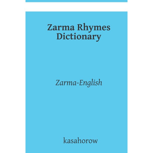 Zarma Kasahorow Zarma Rhymes Dictionary ZarmaEnglish (Series 21