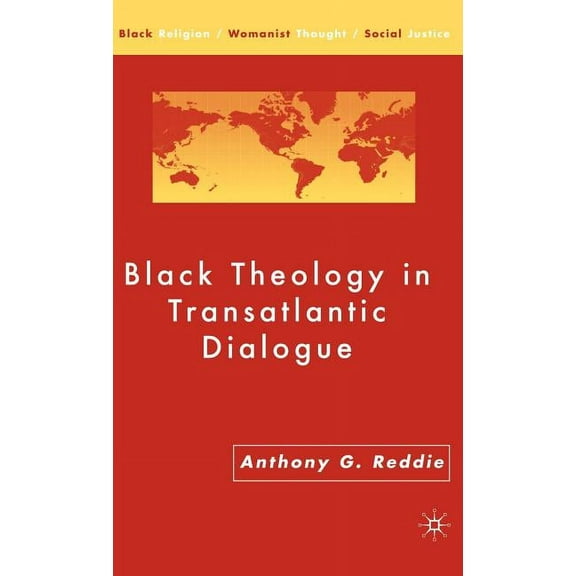 Black Religion/Womanist Thought/Social J Black Theology in Transatlantic Dialogue, (Hardcover)