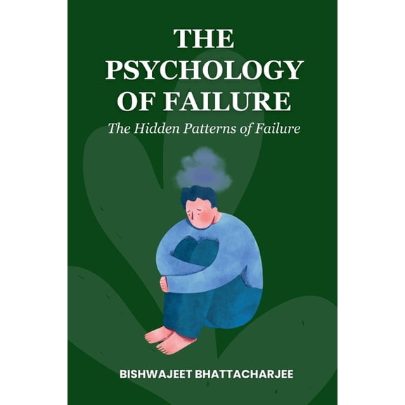 The Psychology of Failure, (Paperback)