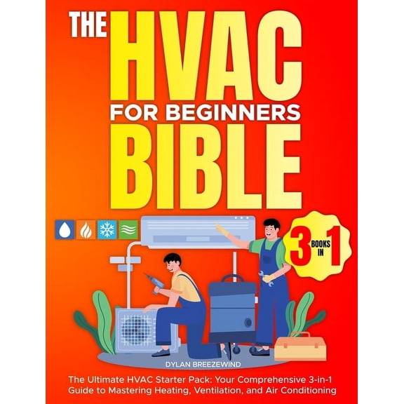 The Hvac For Beginners Bible [3 Books in 1] (Paperback)