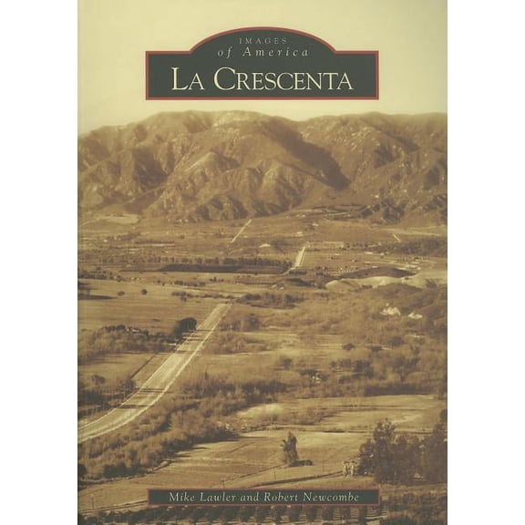 Images of America: La Crescenta (Paperback)