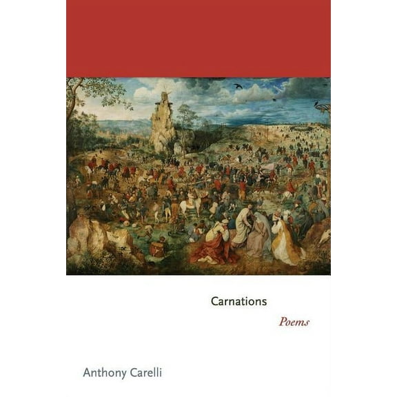 Princeton Contemporary Poets Carnations: Poems, Book 59, (Paperback)