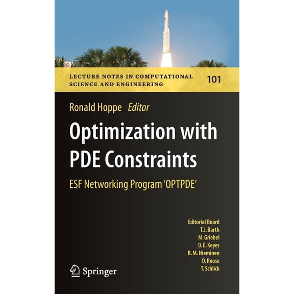 Lecture Notes in Computational Science a Optimization with Pde Constraints: Esf Networking Program 'Optpde', Book 101, (Hardcover)