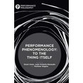 thumbnail image 1 of Performance Phenomenology: To The Thing Itself (Performance Philosophy), 1 of 2