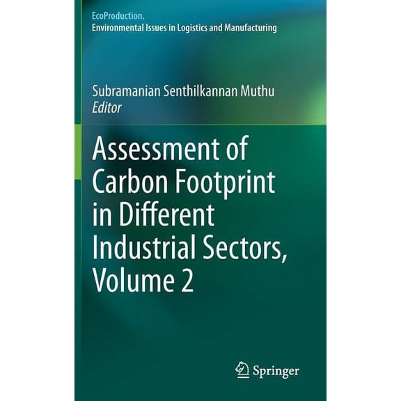 Ecoproduction Assessment of Carbon Footprint in Different Industrial Sectors, Volume 2, (Hardcover)
