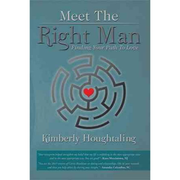 Meet The Right Man: Finding Your Path To Love (Hardcover)