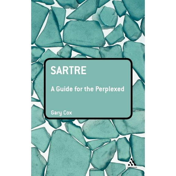 Guides for the Perplexed Sartre: A Guide for the Perplexed, (Paperback)