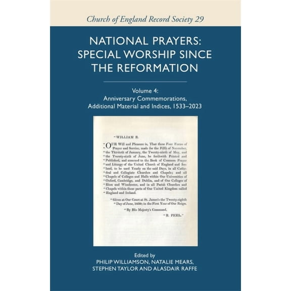 National Prayers: Special Worship Since the Reformation: Volume 4: Anniversary Commemorations, Additional Material and I, (Hardcover)