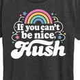 thumbnail image 3 of Instant Message - If You Can't Be Nice Hush - Women's Short Sleeve Graphic T-Shirt, 3 of 6