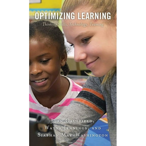 Optimizing Learning: Thinking Skills, Technology, Teaming, (Hardcover)