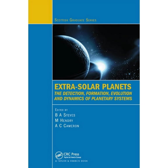 Extra-Solar Planets: The Detection, Formation, Evolution and Dynamics of Planetary Systems, (Paperback)