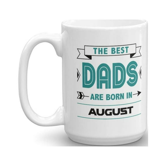 Best Dad Coffee & Tea Gift Mug, Products & Gifts for an August Birthday Celebrant (15oz)