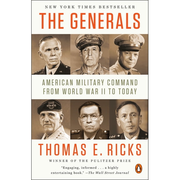 Pre-Owned The Generals: American Military Command from World War II to Today (Paperback) 0143124099 9780143124092
