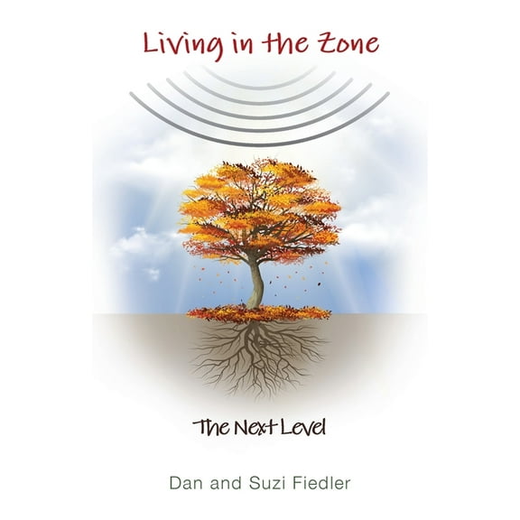 Living in the Zone: The Next Level (Paperback)