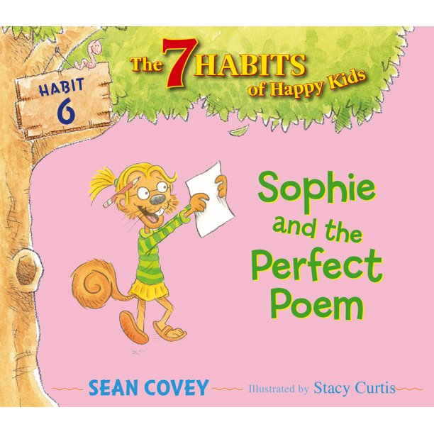 Sophie et le Poème Parfait Habit 6 (Livre 6 des 7 Habitudes des Enfants Heureux) par Sean Covey