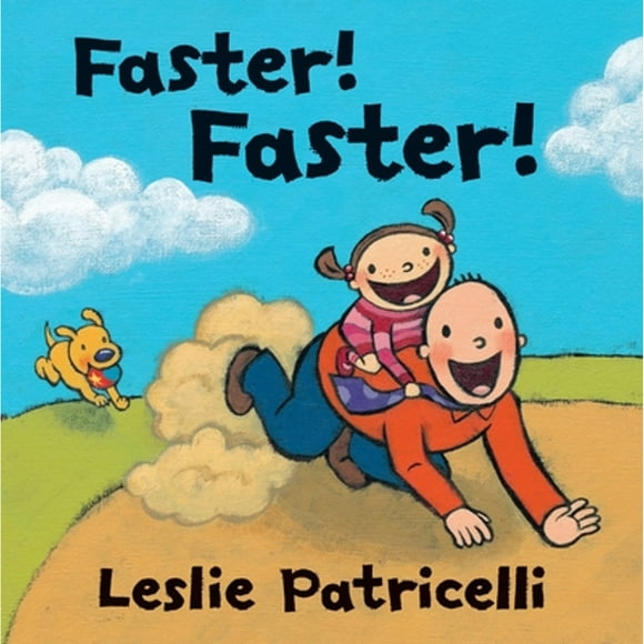 Pre-Owned Faster! Faster! (Hardcover 9780763654733) by Leslie Patricelli