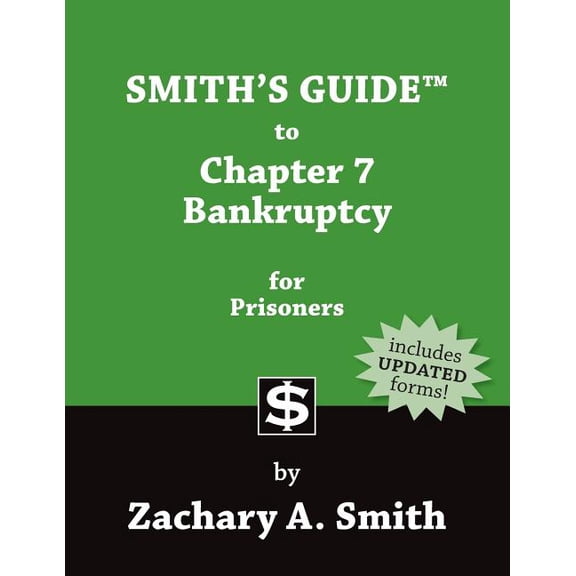 Smith's Guide to Chapter 7 Bankruptcy for Prisoners, (Paperback)