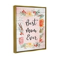 thumbnail image 3 of Stupell Best Mom Ever Floral Mother's Day Holiday Painting Gold Floater Framed Art Print Wall Art, 3 of 6