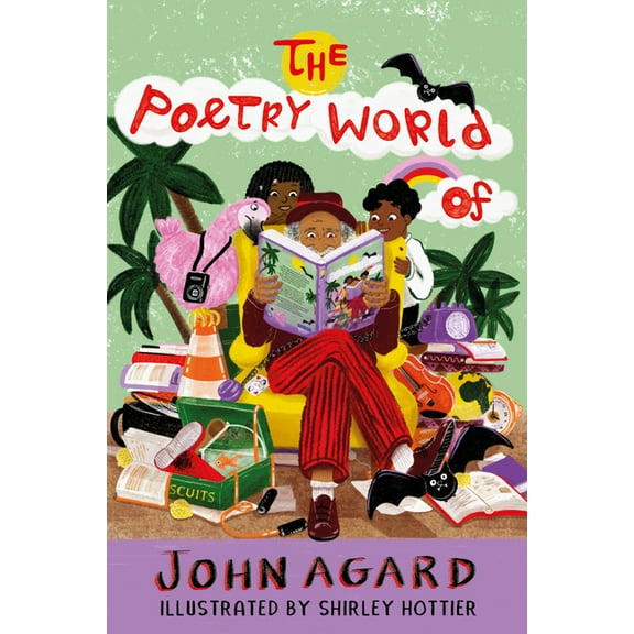 The Poetry World of John Agard, (Hardcover)