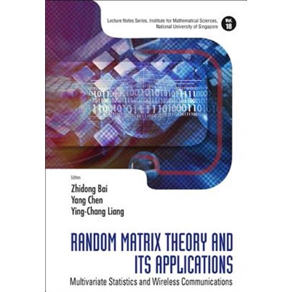Pre-Owned Lecture Notes Series, Institute for Mathematical Sciences, National University of Singapore: Random Matrix Theory and Its Applications: Multivariate Statistics and Wireless Communications (Hardcover)