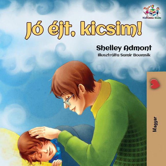Hungarian Bedtime Collection Goodnight, My Love!: Hungarian edition, (Paperback)
