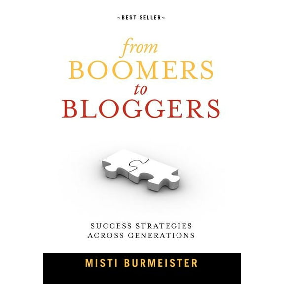 From Boomers to Bloggers: Success Strategies Across Generations (Hardcover)