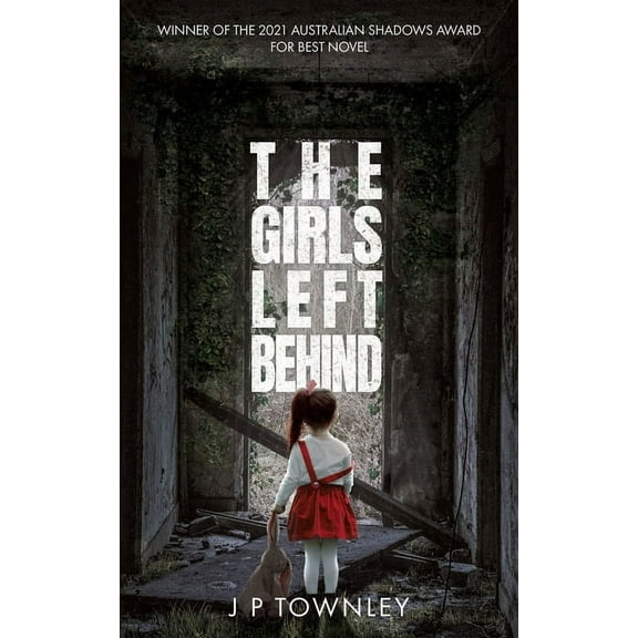 The Girls Left Behind: A post-apocalyptic zombie thriller, (Paperback)