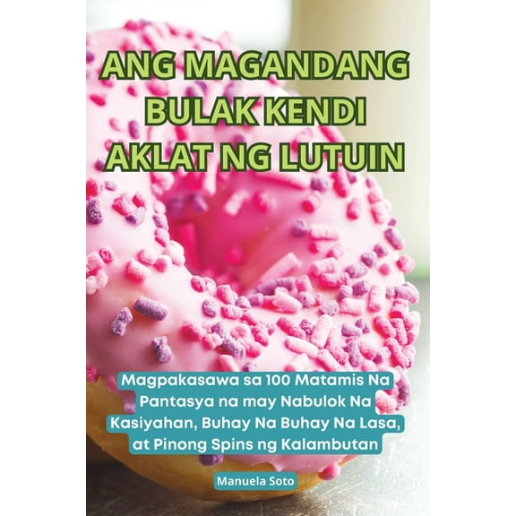 Ang Magandang Bulak Kendi Aklat Ng Lutuin, (Paperback)