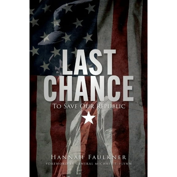 Last Chance to Save Our Republic, (Paperback)
