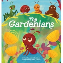 The Gardenians: A Story of Bugs and Belonging, (Hardcover)