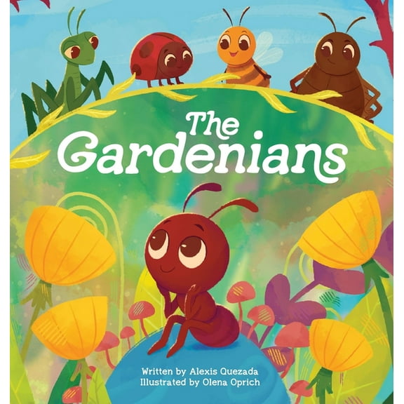 The Gardenians: A Story of Bugs and Belonging, (Hardcover)