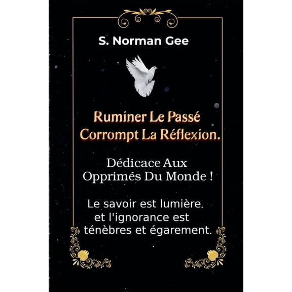 Ruminer Le passé Corrompt La Reflexion !, (Paperback)