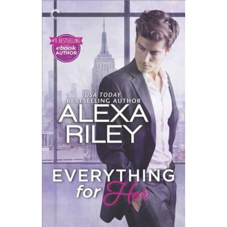 Everything for Her : A Full-Length Novel of Sexy