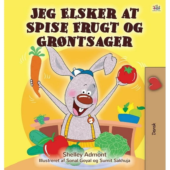 Danish Bedtime Collection I Love to Eat Fruits and Vegetables (Danish edition), (Hardcover)