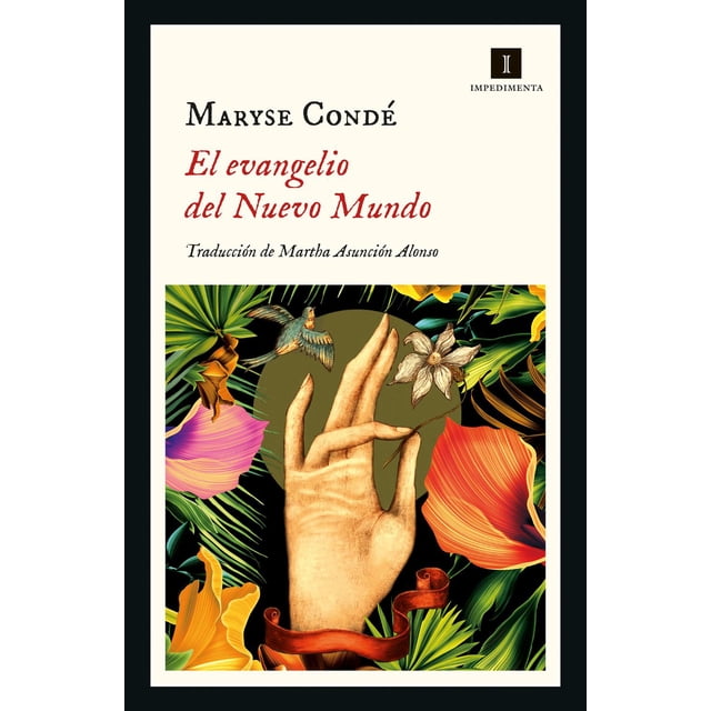 Libro El Evangelio Del Nuevo Mundo Tapa Blanda, Autor Maryse Conde, Editorial Impedimenta