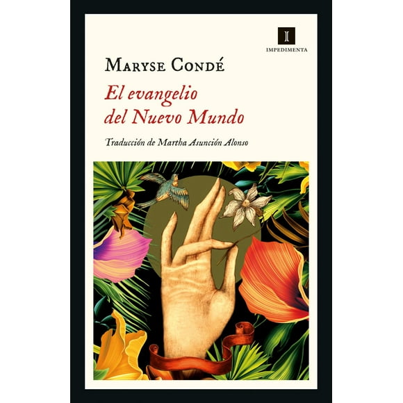 Libro El Evangelio Del Nuevo Mundo Tapa Blanda, Autor Maryse Conde, Editorial Impedimenta