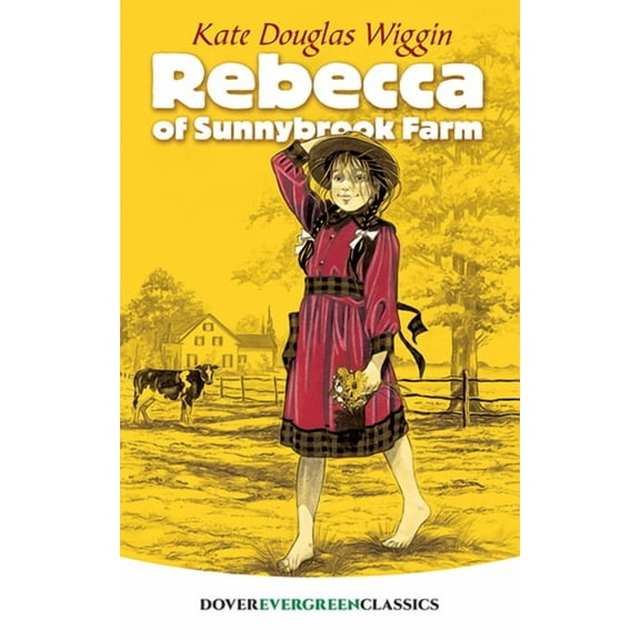 Dover Children's Evergreen Classics Rebecca of Sunnybrook Farm, (Paperback)