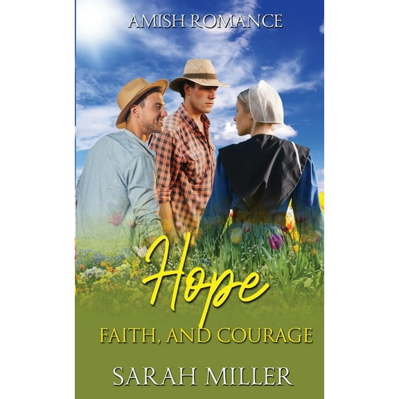Hope, Faith and Courage (Paperback) by Sarah Miller