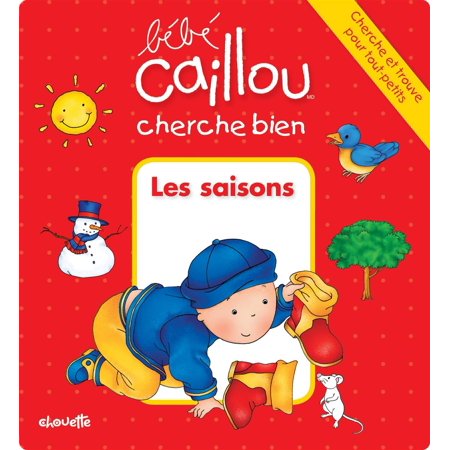 Bebe Caillou Cherche Bien Les Saisons French Book Walmart Canada
