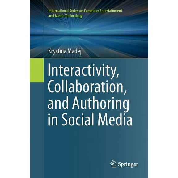 International Computer, Entertainment an Interactivity, Collaboration, and Authoring in Social Media, (Paperback)