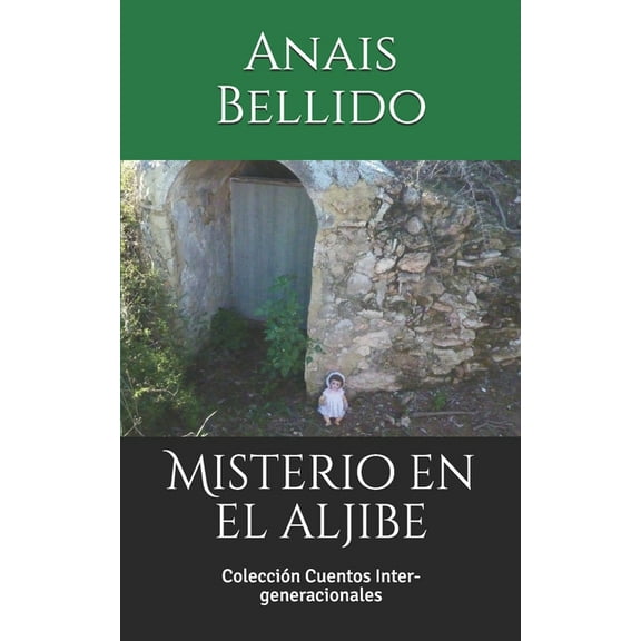 Misterio en el aljibe : Colección Cuentos Inter-generacionales (Paperback)