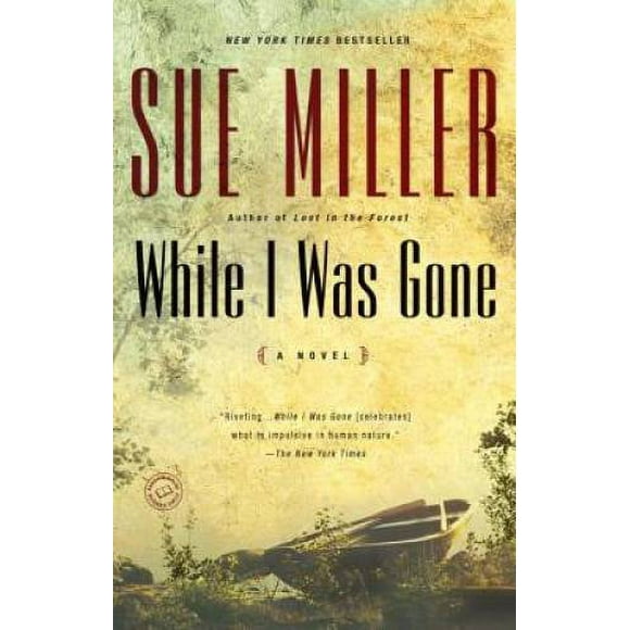 Pre-Owned While I Was Gone (Paperback 9780345443281) by Sue Miller