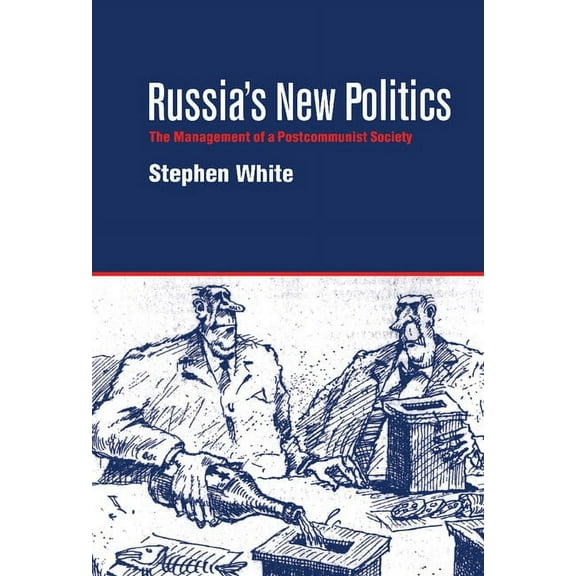 Russia's New Politics: The Management of a Postcommunist Society, (Hardcover)