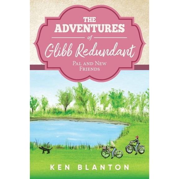 The Adventures of Glibb Redundant: Pal and New Friends, (Paperback)