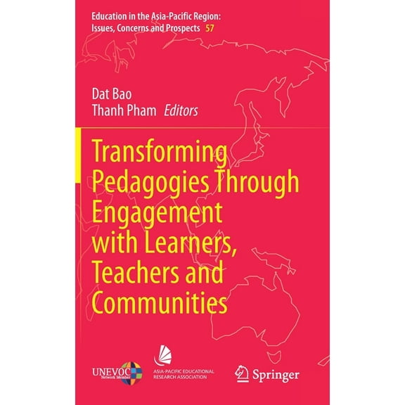 Education in the Asia-Pacific Region: Is Transforming Pedagogies Through Engagement with Learners, Teachers and Communities, Book 57, (Hardcover)
