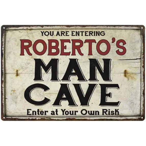 ROBERTO'S Man Cave Sign Rustic 8 x 12 High Gloss Metal 208120035189