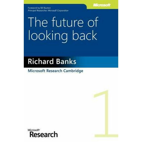 Pre-Owned The Future of Looking Back (Paperback) 0735658064 9780735658066